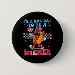 Badge Rond 5 Cm C'est une mauvaise journée pour être un wiener drô