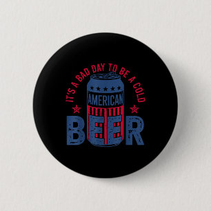 Badge Rond 5 Cm C'est une mauvaise journée pour une bière froide 4