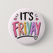 Badge Rond 5 Cm C'est Vendredi (Devant)