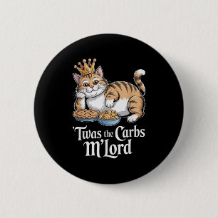 Badge Rond 5 Cm C'Était Carbs Mlord Drôle Chat Avec Couronne Pour