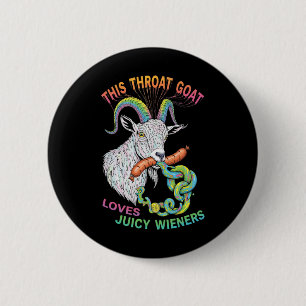 Badge Rond 5 Cm Cette Chèvre Throat Aime Les Éleveurs Juicy Mème S