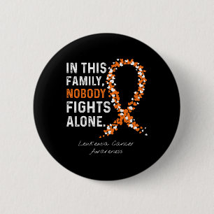 Badge Rond 5 Cm Cette Famille Personne ne combat seul Leucémie Can