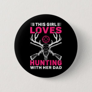Badge Rond 5 Cm Cette Fille Aime Chasser Avec Son Père Fille Chass