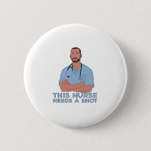 Badge Rond 5 Cm Cette Infirmière A Besoin D'Une Balle