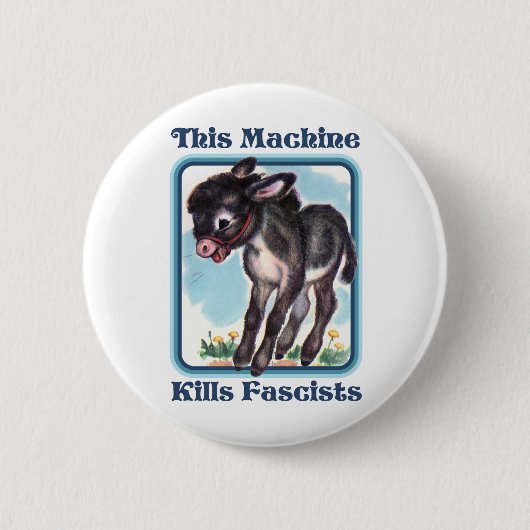 Badge Rond 5 Cm Cette machine tue les fascistes (Devant)
