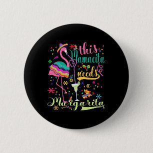 Badge Rond 5 Cm Cette Mamacita A Besoin D'Une Margarita Cinco De M