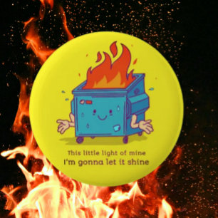 Badge Rond 5 Cm Cette Petite Lumière : Bouton Feu de Poubelle