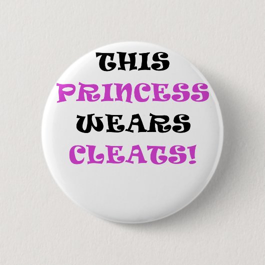 Badge Rond 5 Cm Cette princesse Wears Cleats (Devant)