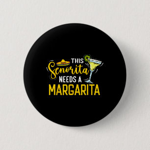 Badge Rond 5 Cm Cette Senorita A Besoin D'Une Margarita Mexico Fie