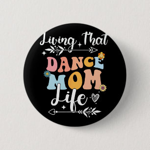 Badge Rond 5 Cm Cette vie de maman de danse Fête des mères Danse