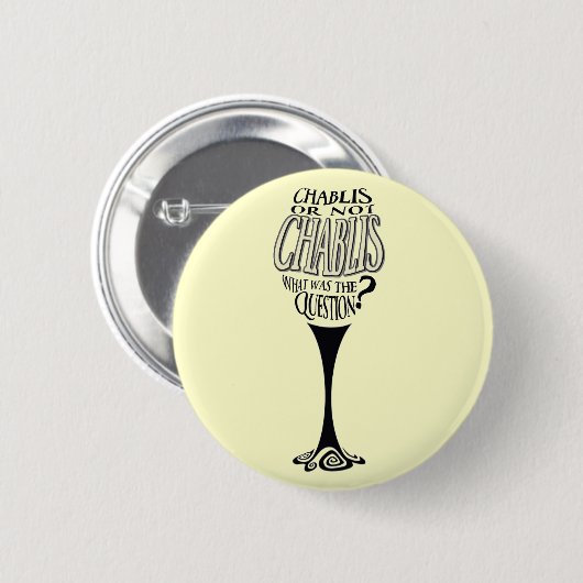 Badge Rond 5 Cm Chablis ou non (Devant & derrière)