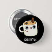 Badge Rond 5 Cm Chai There Funny Chai Tea Pun Dark BG (Devant & derrière)
