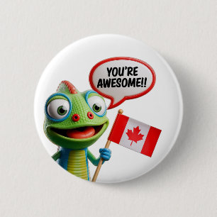 Badge Rond 5 Cm Chameleon Canadien Vous êtes génial
