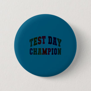 Badge Rond 5 Cm Champion de journée de test drôle testant tout l'e