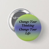 Badge Rond 5 Cm Changez votre changement de pensée votre vie (Devant & derrière)