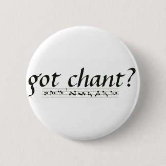 Badge Rond 5 Cm Chant obtenu ?