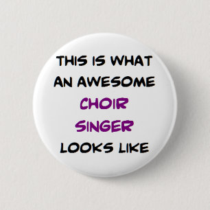 Badge Rond 5 Cm chanteuse de choeur, géniale