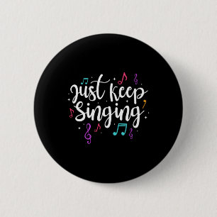 Badge Rond 5 Cm Chantez encore professeur de musique motivation ch