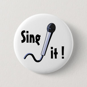 Badge Rond 5 Cm Chantez-le !