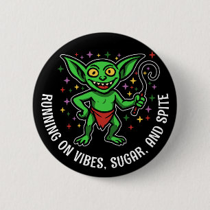 Badge Rond 5 Cm Chaos Gremlin : chaotique et branlante