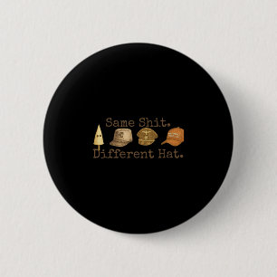 Badge Rond 5 Cm Chapeau drôle différent même rétro humour politiqu