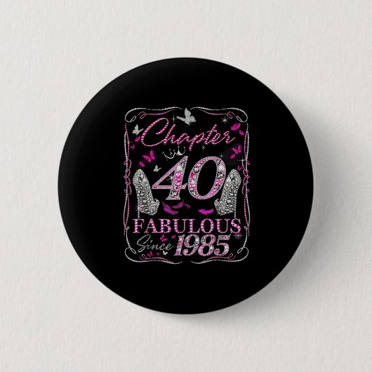 Badge Rond 5 Cm Chapitre 40 Fabuleux depuis 1985 40e anniversaire  (Devant)
