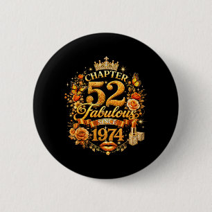 Badge Rond 5 Cm Chapitre 52 Fabuleux depuis 1974 Femmes pour leur