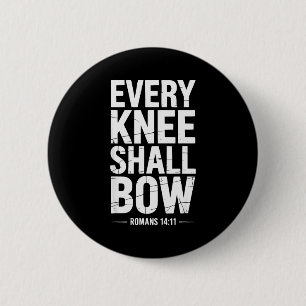 Badge Rond 5 Cm Chaque genou fléchira Verset de la Bible chrétienn