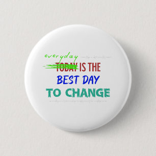 Badge Rond 5 Cm Chaque Jour Est Le Meilleur Jour