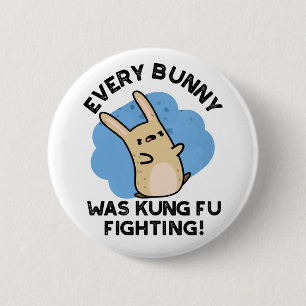Badge Rond 5 Cm Chaque Lapin Était Kung Fu Combattre Un Jeu De Lap