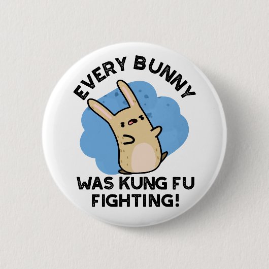 Badge Rond 5 Cm Chaque Lapin Était Kung Fu Combattre Un Jeu De Lap (Devant)
