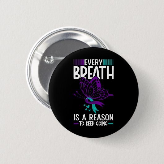 Badge Rond 5 Cm Chaque Respiration Est Une Raison Pour Laquelle Un (Devant & derrière)