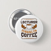 Badge Rond 5 Cm Chargé de cours sur Café Caffeine Cadeau (Devant & derrière)