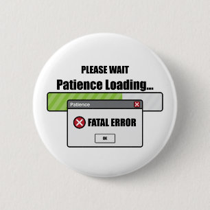 Badge Rond 5 Cm Chargement de la patience