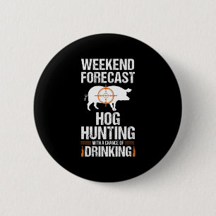 Badge Rond 5 Cm Chasse au porc Amusants Week-end Bière Chasse au s