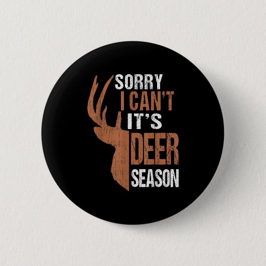 Badge Rond 5 Cm Chasse Cadeau Désolé Saison Cerf Drôle Chasseur Pa (Devant)