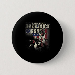 Badge Rond 5 Cm Chasse De Canard Je Joue Toujours Canard Canard Oi