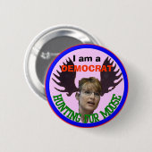Badge Rond 5 Cm chasse de démocrate pour des moos (Devant & derrière)