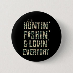 Badge Rond 5 Cm Chasse Pêche Aimant Chaque Jour Chemise