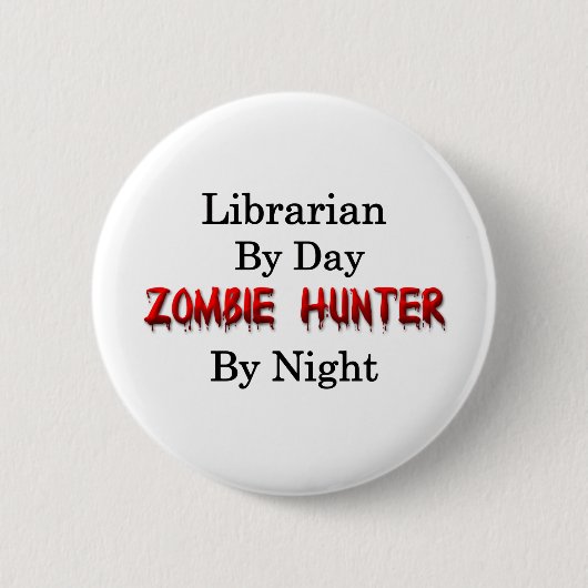 Badge Rond 5 Cm Chasseur de bibliothécaire/zombi (Devant)