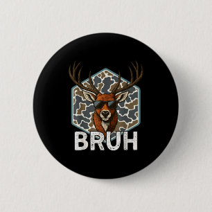 Badge Rond 5 Cm Chasseur de cerfs Bruh Drôle de chasse au cerf Cam