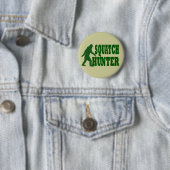 Badge Rond 5 Cm Chasseur de squatch (En situation)
