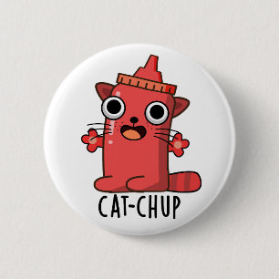 Badge Rond 5 Cm Chat-chup Funny Ketchup Pun