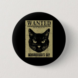 Badge Rond 5 Cm Chat de Schrödinger recherché Drôle de science Phy
