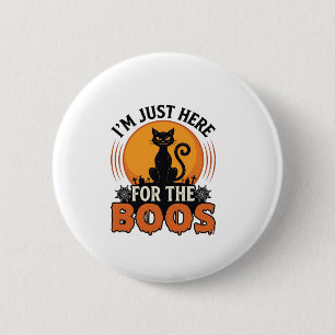 Badge Rond 5 Cm Chat d'Halloween Je suis juste là pour les Huées