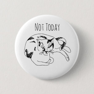 Badge Rond 5 Cm Chat drôle pas aujourd'hui Minimaliste Ligne d'art