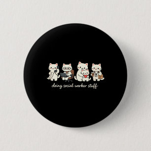 Badge Rond 5 Cm Chat Mignon Faisant du Travail Social Santé Mental