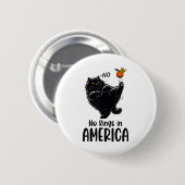 Badge Rond 5 Cm Chat Noir Aucun Rois En Amérique Nous Le Peuple Po (Devant & derrière)