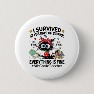 Badge Rond 5 Cm Chat noir j'ai survécu 67+33 jours d'école 6e anné