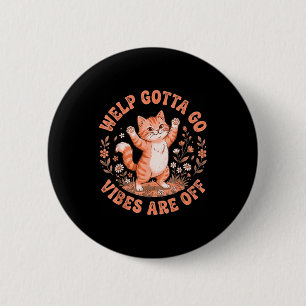 Badge Rond 5 Cm Chat tabby mignon blague faut y aller dire sarcast